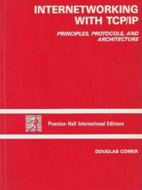 Internetworking with TCP/IP Principles, protocols and architecture