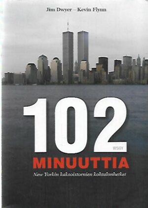 102 minuuttia - New Yorkin kaksoistornien kohtalonhetket