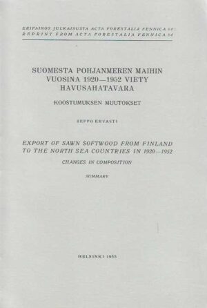 Suomesta Pohjanmeren maihin vuosina 1920-1952 viety havusahatavara Koostumusen muutokset