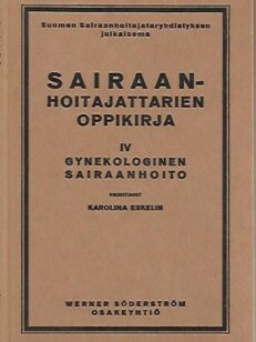 Sairaanhoitajattarien oppikirja IV - Gynekologinen sairaanhoito