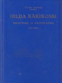 Hilda Käkikoski kirjeittensä ja kirjoitelmiensa valossa