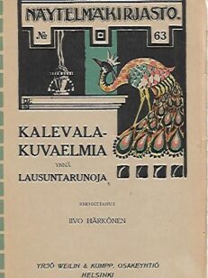 Kalevala-kuvaelmia ynnä lausuntarunoja