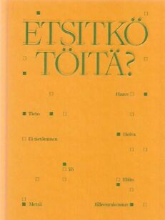 Etsitkö töitä?