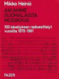 Aikamme suomalaista musiikkia - 100 sävellyksen radioesittelyt vuosilta 1979-1981