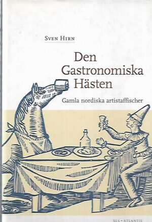 Den Gastronomiska Hästen - gamla nordiska artistaffischer