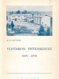Ylistaron yhteiskoulu 1945-1970 - Kaksikymmentoviisivuotiskertomus