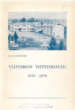 Ylistaron yhteiskoulu 1945-1970 - Kaksikymmentoviisivuotiskertomus
