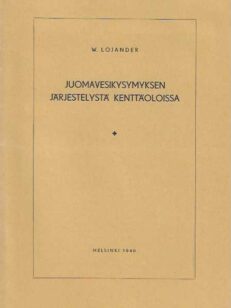 Juomavesikysymyksen järjestelystä kenttäoloissa