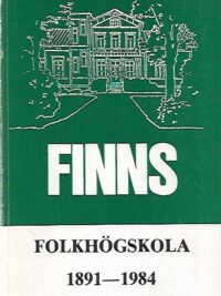 Finns Folkhögskola i bildningens tjänst 1891-1984