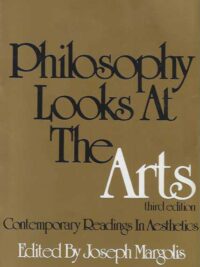 Philosophy Looks at the Arts Contemporary Readings in Aesthetics