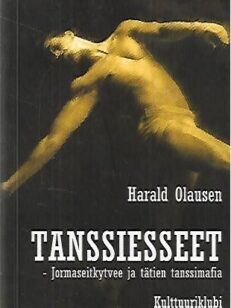 Tanssiesseet - Jormaseiskytvee ja tätien tanssimafia