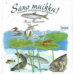 Sano muikku! - Suomen viehättävin kalakirja
