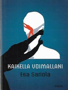 Kaikella voimallani