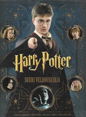 Harry Potter - Suuri velhouskirja : Kirja Harry Potter -elokuvien tekijöiltä
