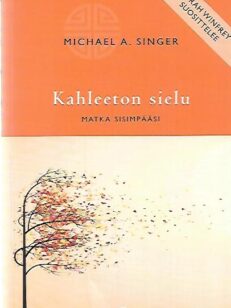 Kahleeton sielu - Matka sisimpääsi