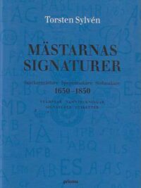 Mästarnas signaturer Snickarmästare, spegelmakare, stolmakare 1650-1850 Stämplar, namnteckningar, signaturer, etiketter