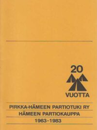 Pirkka-Hämeen Partiotuki ry ja Hämeen Partiokauppa 1963-1983