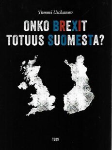 Onko brexit totuus Suomesta?