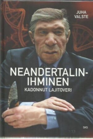 Neandertalinihminen - Kadonnut lajitoveri