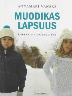 Muodikas lapsuus Lapset mainoskuvissa