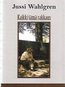 Kaikki tämä rakkaus