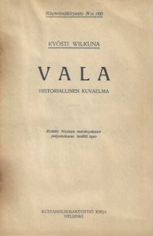 Vala Historiallinen kuvaelma Esitetty Napuen muistopatsaan paljastuksessa kesällä 1920