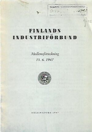 Finlands industriförbund - Medlemsförteckning 15.6.1947