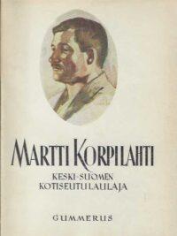 Martti Korpilahti Keski-Suomen kotiseuturunoilija