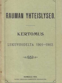 Rauman yhteislyseo Kertomus lukuvuodelta 1901-1902