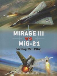 Mirage III vs MiG-21 Six Day War 1967