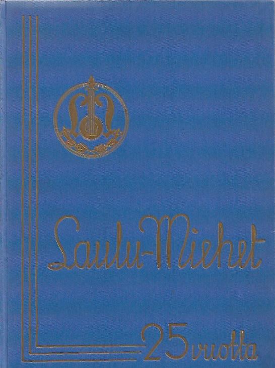 Laulu-Miehet 25 vuotta