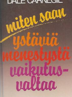 Miten saan: ystäviä, menestystä, vaikutusvaltaa