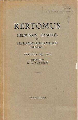 Kertomus Helsingin käsityö- ja tehdasyhdistyksen toiminnasta vuosina 1901-1910