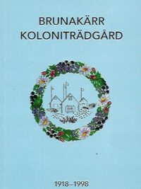 Brunakärr koloniträdgård 1918-1988