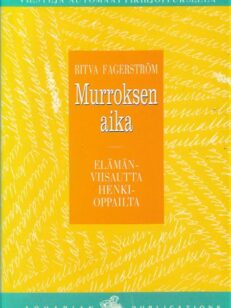 Murroksen aika - elämänviisautta henkioppailta