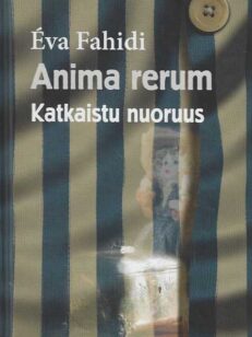 Anima rerum Katkaistu nuoruus