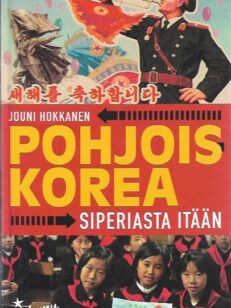 Pohjois-Korea - Siperiasta itään