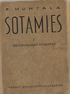 Sotamies 1 - Sotamiehen tietopuolisen koulutuksen perusasiat