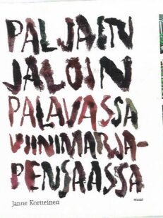 Paljain jaloin palavassa viinimarjapensaassa