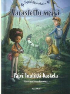 Varastettu metsä - Ympäristöseikkailu