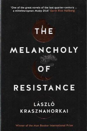 The Melancholy of Resistance