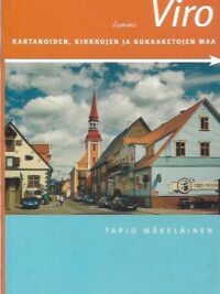Viro - kartanoiden, kirkkojen ja kukkaketojen maa