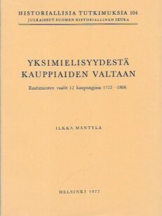 Yksimielisyydestä kauppiaiden valtaan