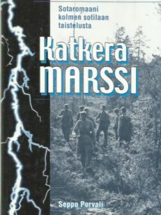 Katkera marssi - Sotaromaani kolmen sotilaan taistelusta