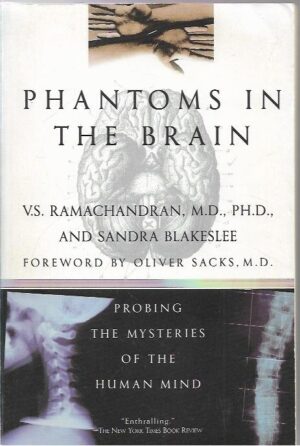 Phantoms in the Brain - Probing the Mysteries of the Human Mind
