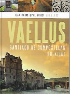 Vaellus - Santiago de Compostelan kulkijat