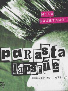 Parasta lapsille Suomipunk 1977-1984