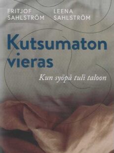 Kutsumaton vieras Kun syöpä tuli taloon