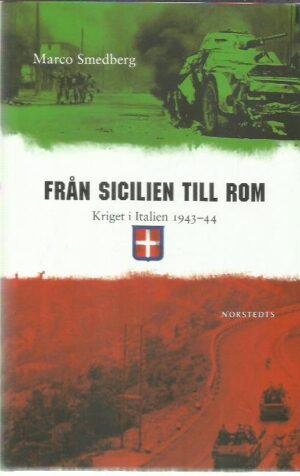Från Sicilien till Rom - Kriget i Italie 1943-44