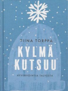 Kylmä kutsuu - hyvinvointia talvesta